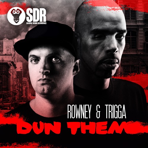 ROWNEY & TRIGGA - DUN THEM - SDR001