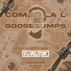 Goosebumps x Combo La L - Dj Bojtor Mashup