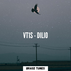 VT1S - Dilio (Brasz Tunes)