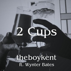 2 cups (w/ wynter bates) (prod. vibes by amart)
