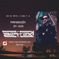 Zeftriax - Live Mix (Transmisión en vivo) FREE DOWNLOAD