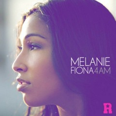 Melanie Fiona - 4 Am Club Remix