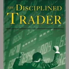 Download The Disciplined Trader: Developing Winning Attitudes