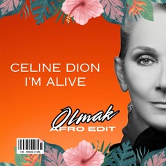 CELINE DION - I'M ALIVE (OLMAK AFRO EDIT) [FILTRED]