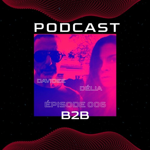 PODCAST DAVIDEE Vs Délia EPISODE 006