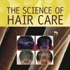 GET EPUB 📦 The Science of Hair Care by  Claude Bouillon &  John Wilkinson [EPUB KIND
