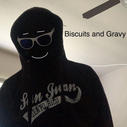 Biscuits and Gravy (Prod. Riddiman)