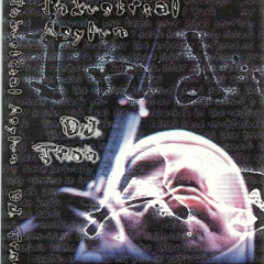 DJ Tron – Industrial Asylum (1998) - Dismemberment Ward (Cassette Side B)