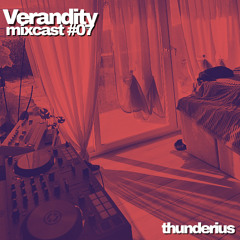 Thunderius - Verandity mixcast #07