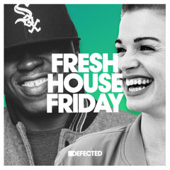 Fresh House Friday | Defected