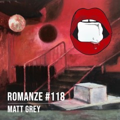 Romanze #118 Matt Grey