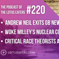 The Podcast of the Lotus Eaters #220