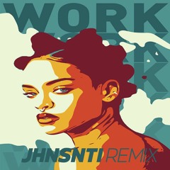 Rihanna - Work (JHNSNTI Flip) [FREE DOWNLOAD  DOWN BELLOW !]