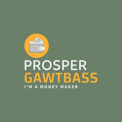 Prosper (Gawtbass.com/shop for exclusive content!)