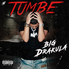 Big Drakula - Tumbe