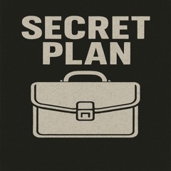Secret plan