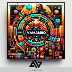 Vamambo (Extended mix) - The Gabe Concept