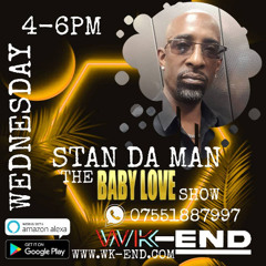 The BABY LOVE radio show with DJ STAN DA MAN on WK-END RADIO (recorded on 09/04/25)