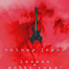 skinny jeans - lavada x matte roxx!