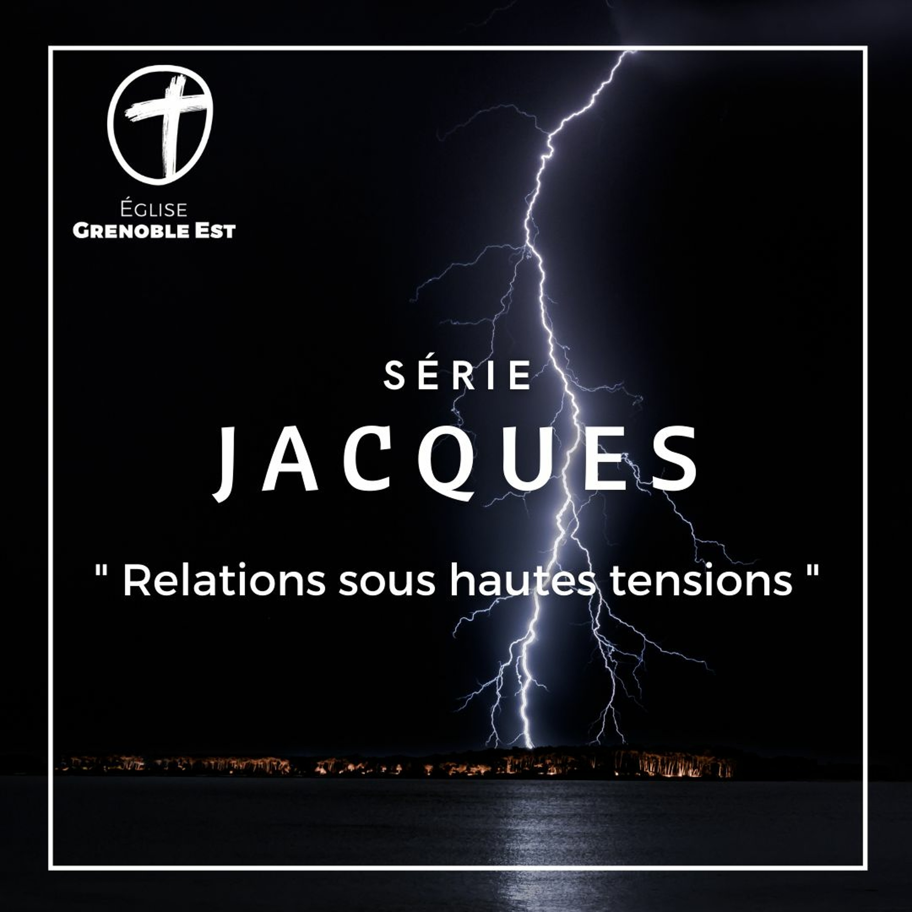 2. WE EGE : Relations sous hautes tensions ! [Jacques 3.13 - 4.3]