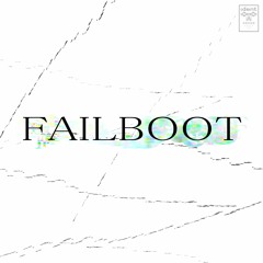 failboot (ft. zrmpa)