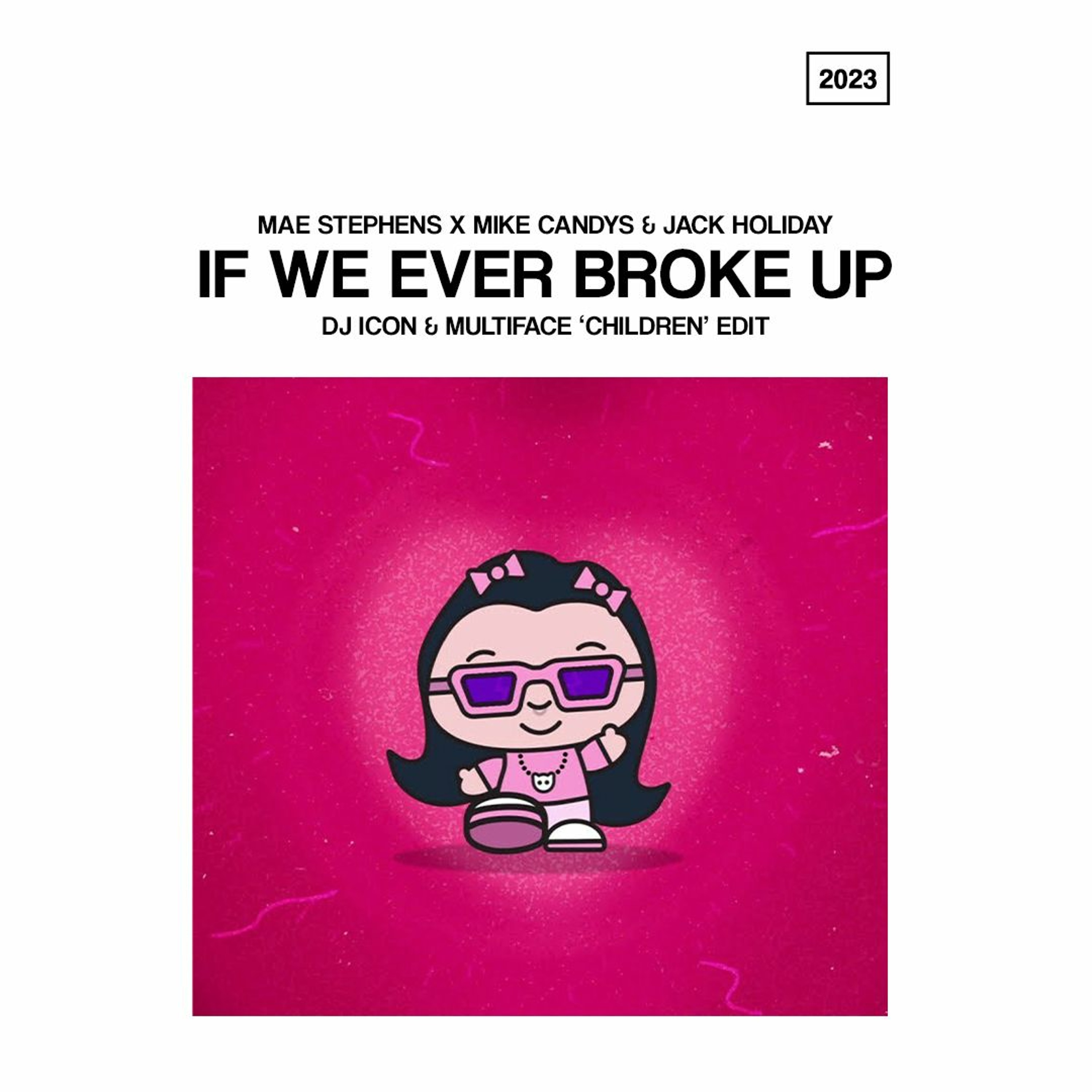 Mae Stephens X Mike Candys & Jack Holiday - If We Broke Up (DJ Icon & Multiface 'Children' Edit) episode artwork
