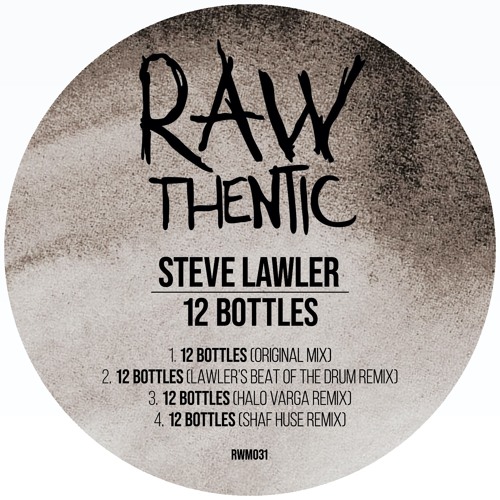Steve Lawler - 12 Bottles (Shaf Huse Remix)