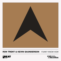 Ron Trent & Kevin Saunderson - Funky Know How
