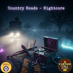 Country Roads – Nightcore
