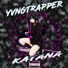 YVNG$TRAPPER-KATANA