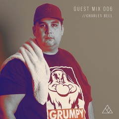 GUEST MIX 006 //CHARLES BELL