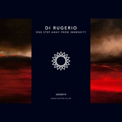 UDES014 Di Rugerio - One Step Away From Immensity [SINGLE]