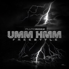 Umm Hmm Freestyle