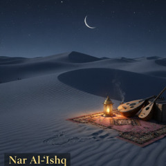Nar Al-ʿIshq (نار العشق) v1
