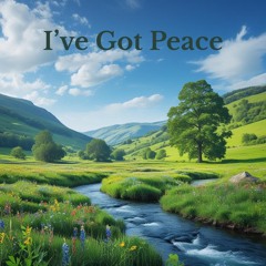 I've Got Peace