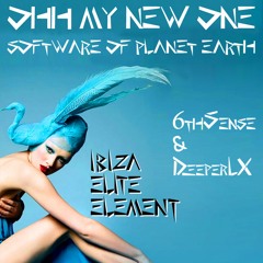 IbizaEliteElement (6thSense & DeeperLX) - Ohh My New One