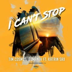 Tim Cosmos & Gumanev ft. Katrin Sax - I Can't Stop (Extended Mix) [FREE DL]