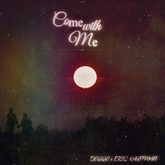 Doggo X Eric Kauffmann - Come With Me