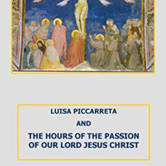 VIEW EPUB 🗂️ THE HOURS OF THE PASSION OF OUR LORD JESUS CHRIST by  SUSANNE JAMES &