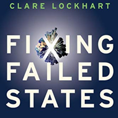 READ KINDLE 🎯 Fixing Failed States: A Framework for Rebuilding a Fractured World by