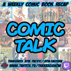 Comic Talk 2024: Your Weekly Comic Book Recap