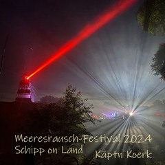 Käptn Koerk - Schipp on Land MRF24 Saturday 9PM