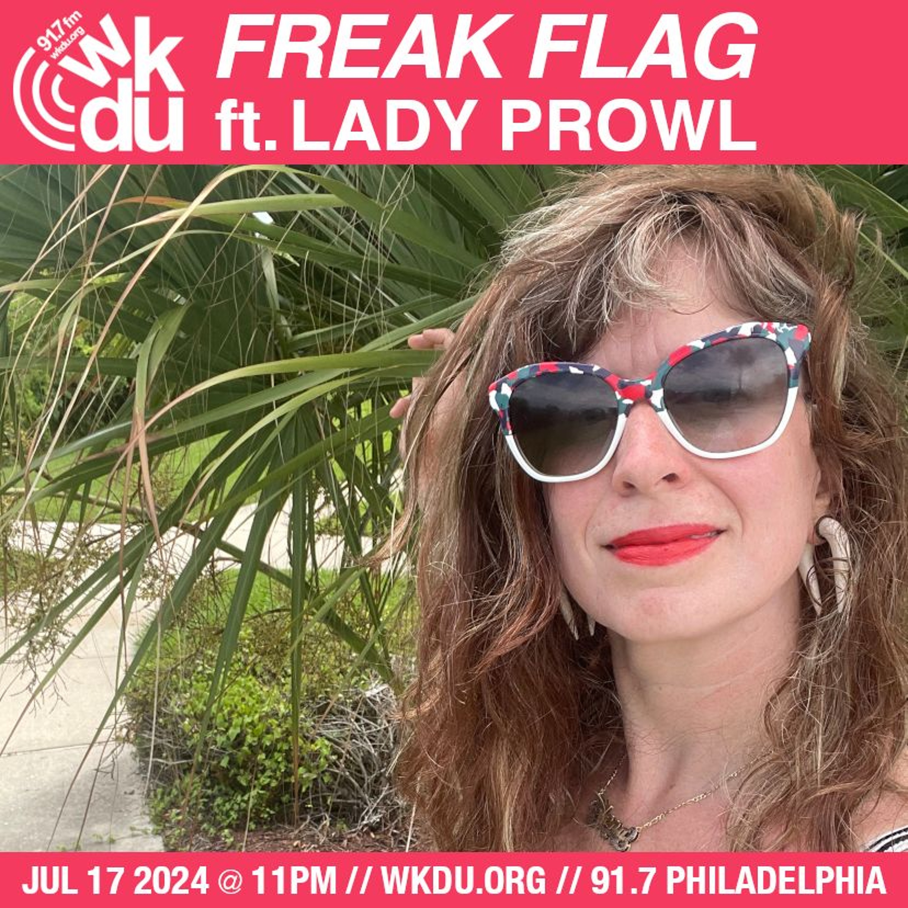 Freak Flag | Lady Prowl | 2024-07-17 episode artwork