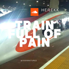 TRAIN FULL OF PAIN