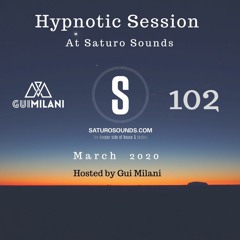 [SET] Gui Milani - Hypnotic Session 102 (March 2020 Edition)