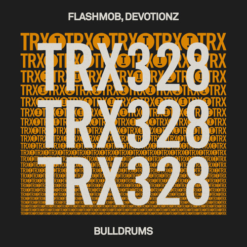 Flashmob, Devotionz - Bulldrums