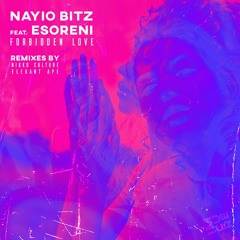 Nayio Bitz  Feat. ESoreni - Forbidden Love (Nikko Culture Remix) | ★OUT NOW★