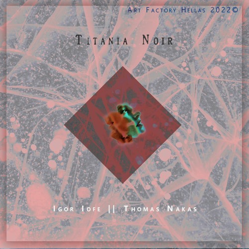 Stream Titania Noir [Igor Iofe & Thomas Nakas | Trumpet & Piano] by Igor  Iofe | Listen online for free on SoundCloud