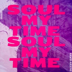 Dizzy Gate - Soul My Time