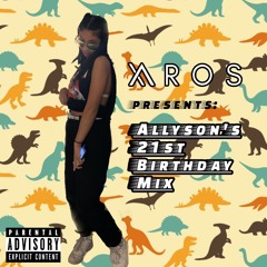 Xaros Full Set 01 - Allyson's 21st Birthday Mix 2021
